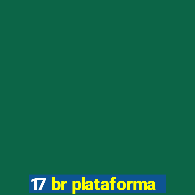 17 br plataforma